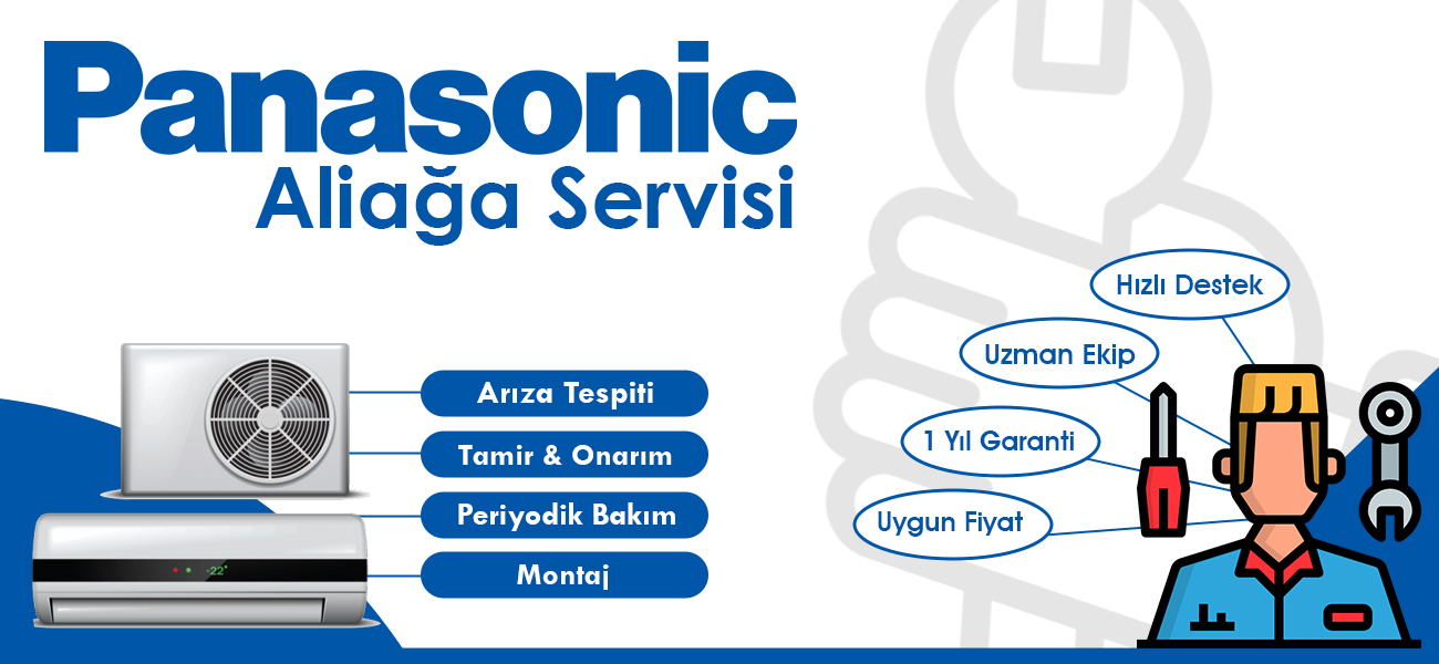 Aliağa Panasonic Servisi Hizmetleri