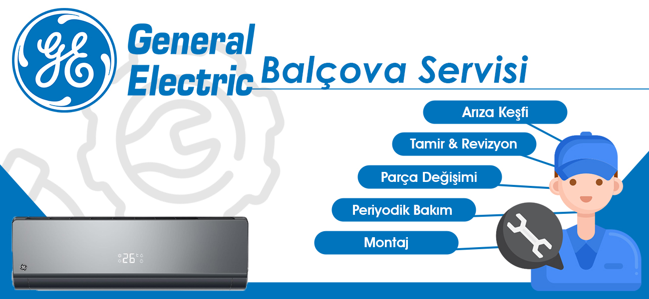 Balçova General Electric Servisi Hizmeti