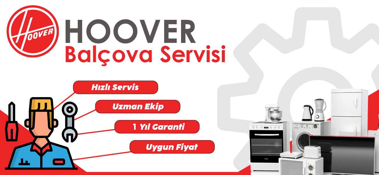 Balçova Hoover Servisi Bölge Hizmeti