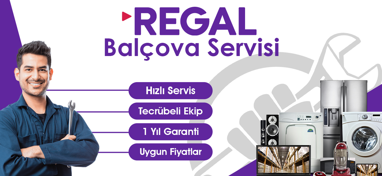 Balçova Regal Servisi Hizmetleri