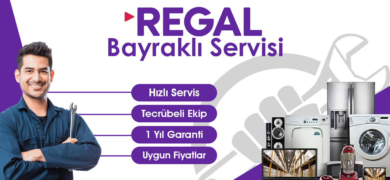 Bayraklı Regal Servisi Hizmetleri