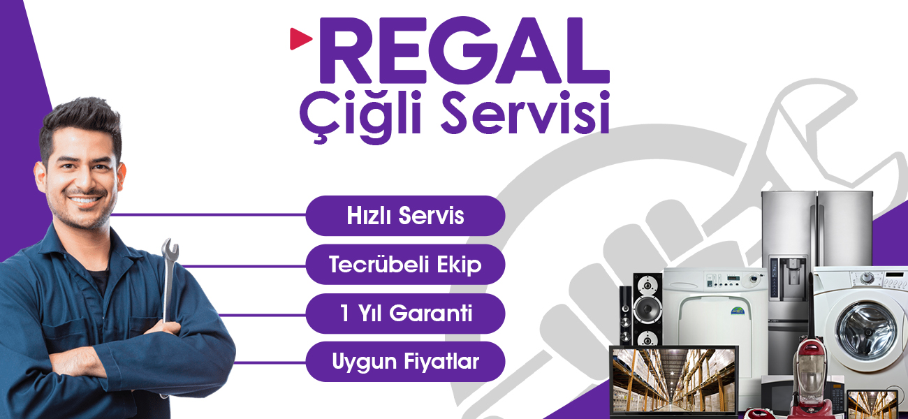 Çiğli Regal Servisi Hizmetleri