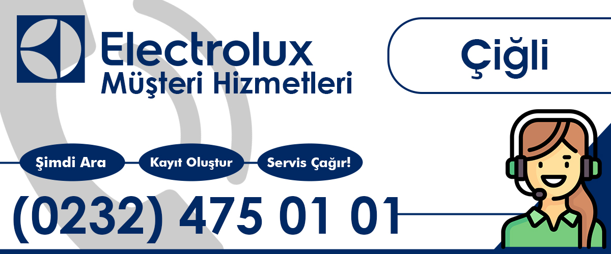 Electrolux Müşteri Hizmetleri Çiğli