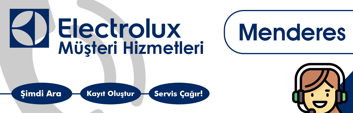 Electrolux Müşteri Hizmetleri Menderes