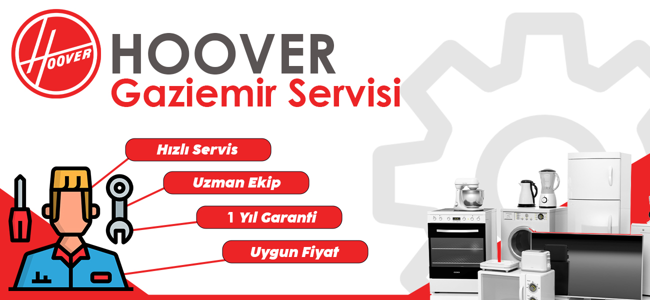 Gaziemir Hoover Servisi Bölge Hizmeti