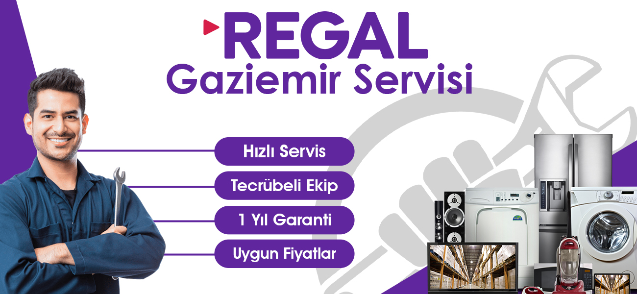 Gaziemir Regal Servisi Hizmetleri