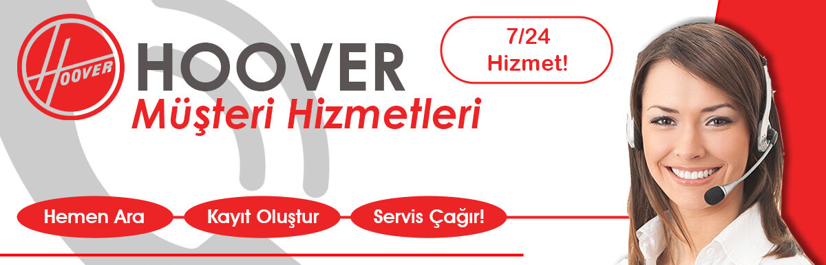 Hoover Müşteri Hizmetleri Desteği Balçova