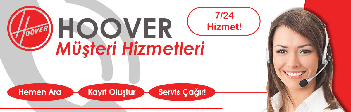 Hoover Müşteri Hizmetleri Desteği Bornova