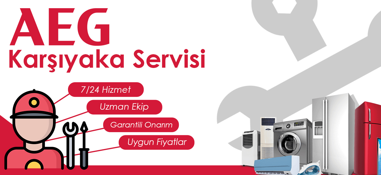 Karşıyaka AEG Servisi Hizmetleri