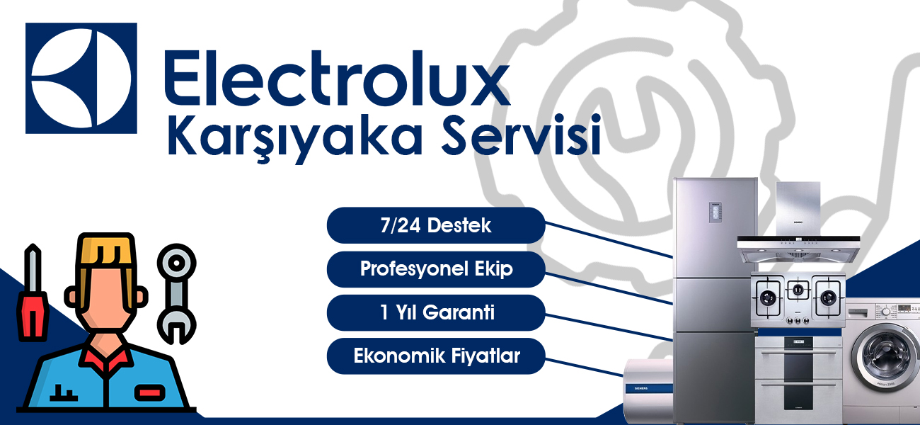 Karşıyaka Electrolux Servisi Hizmetleri