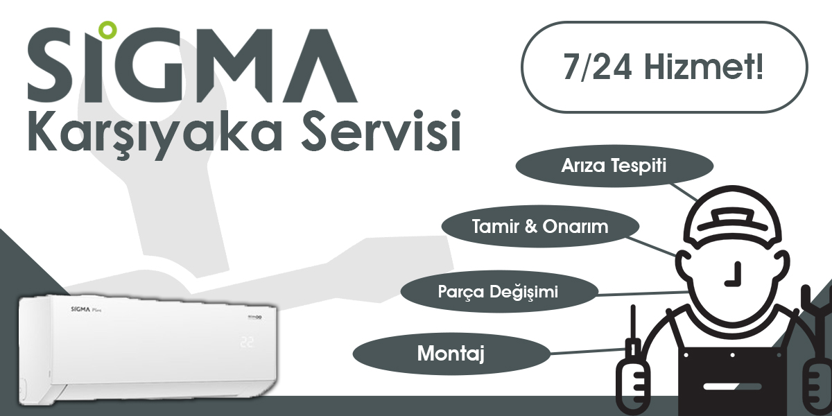 Karşıyaka Sigma Servisi Hizmeti