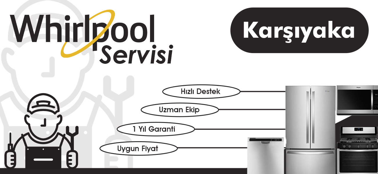 Karşıyaka Whirlpool Servisi Teknik Destek