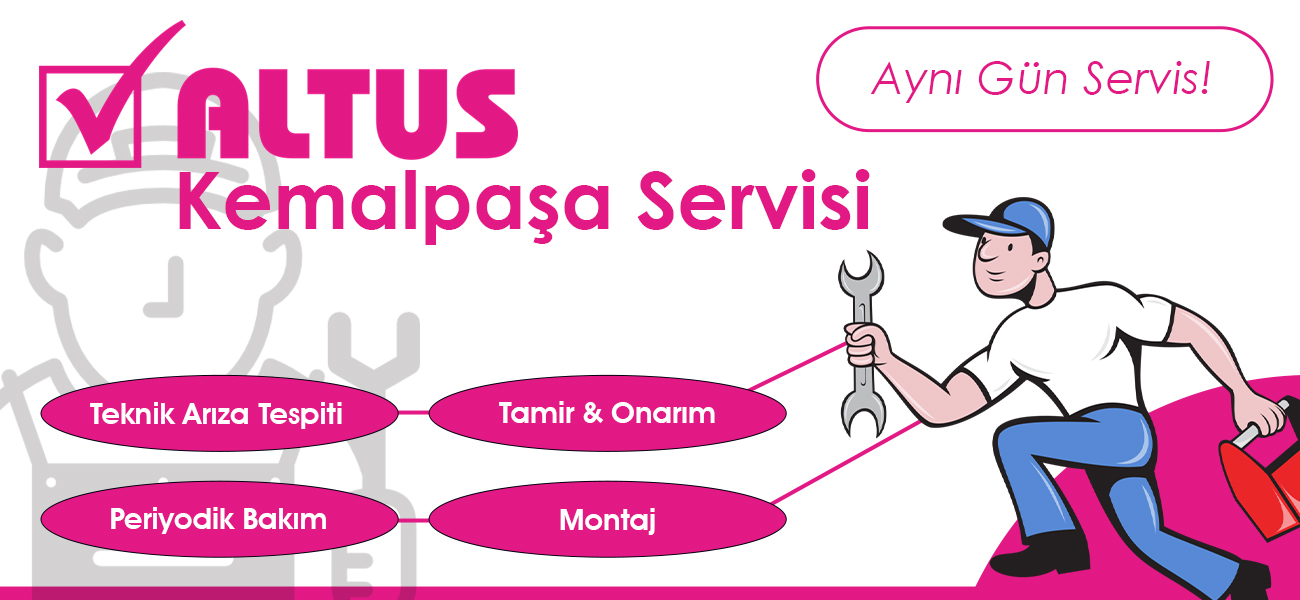 Kemalpaşa Altus Servisi Teknik Hizmetleri