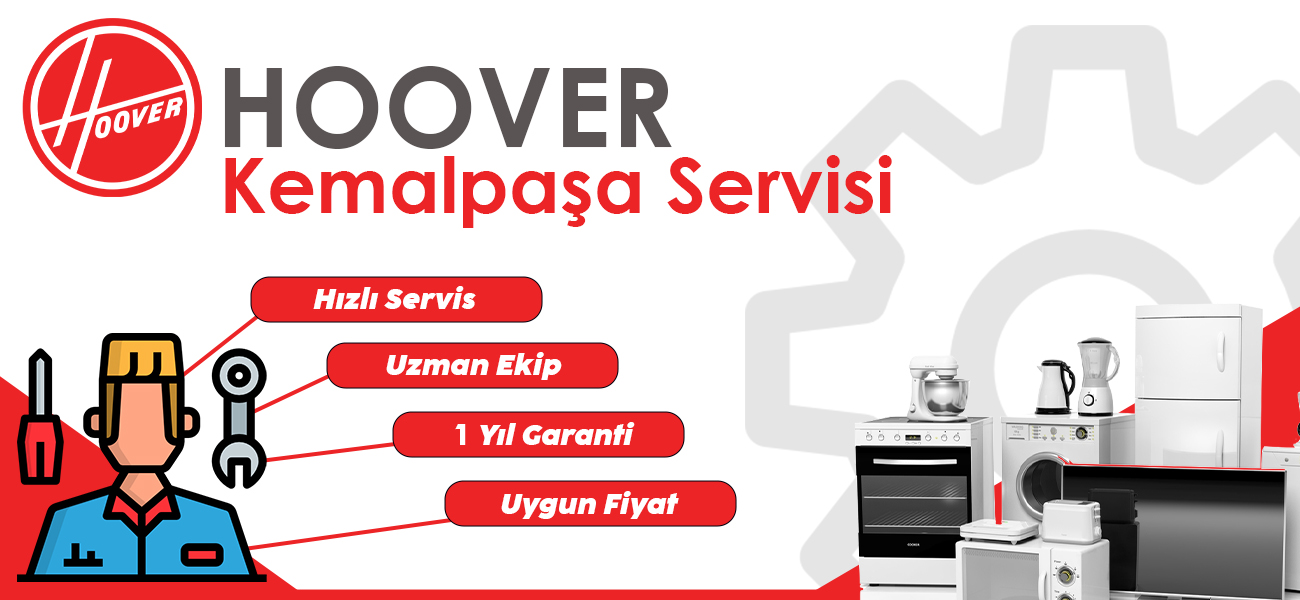 Kemalpaşa Hoover Servisi Bölge Hizmeti