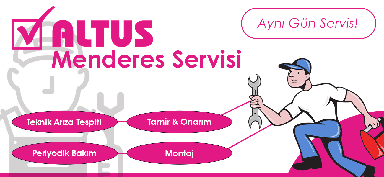 Menderes Altus Servisi Teknik Hizmetleri