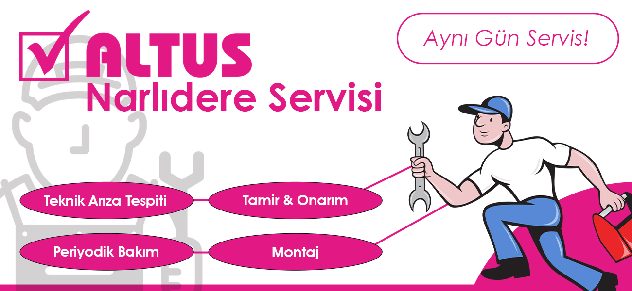 Narlıdere Altus Servisi Teknik Hizmetleri