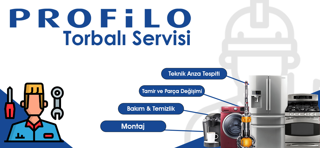 Profilo Torbalı Servisi Teknik Hizmetler