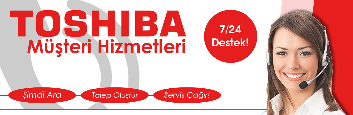 Toshiba Müşteri Hizmetleri Bayraklı