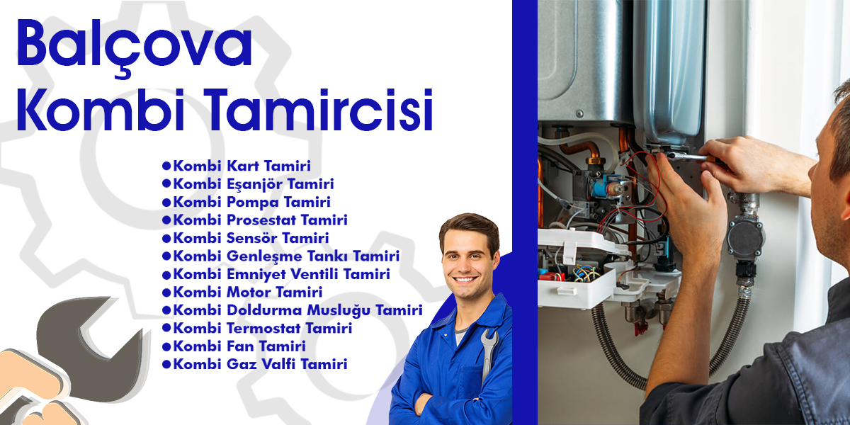 Balçova Kombi Tamircisi