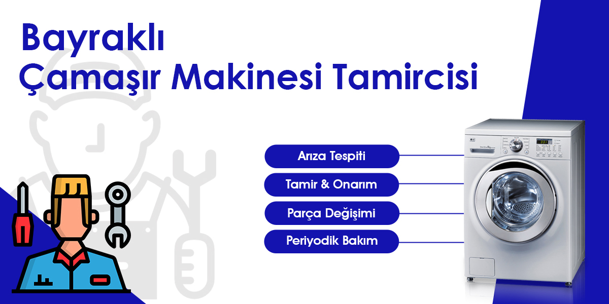 Bayraklı Çamaşır Makinesi Tamircisi