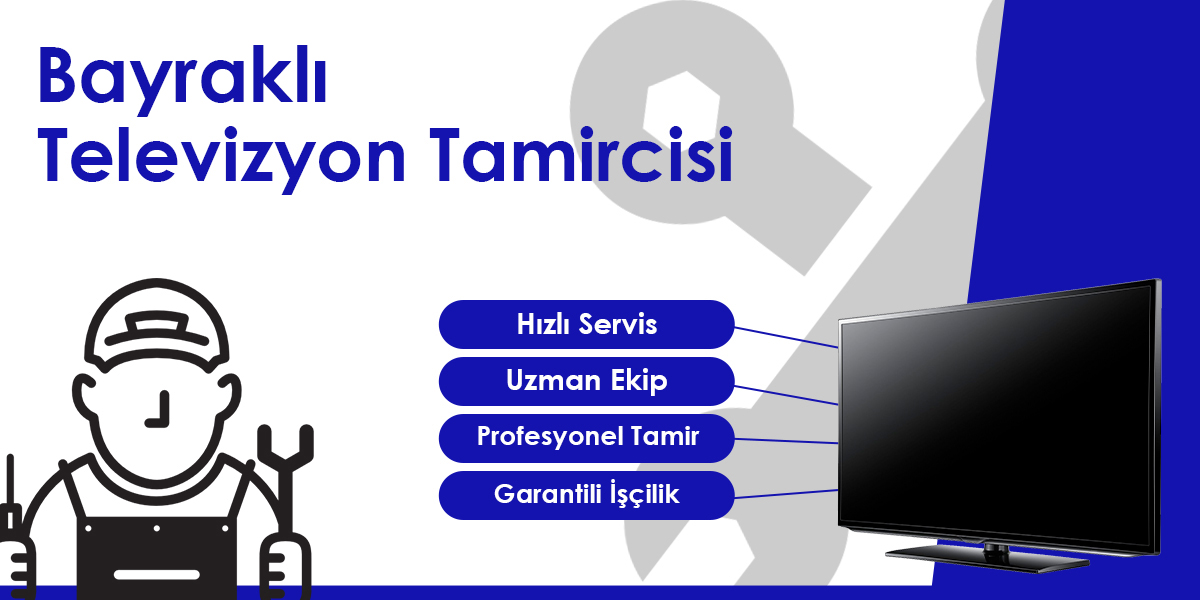 Bayraklı Televizyon Tamircisi