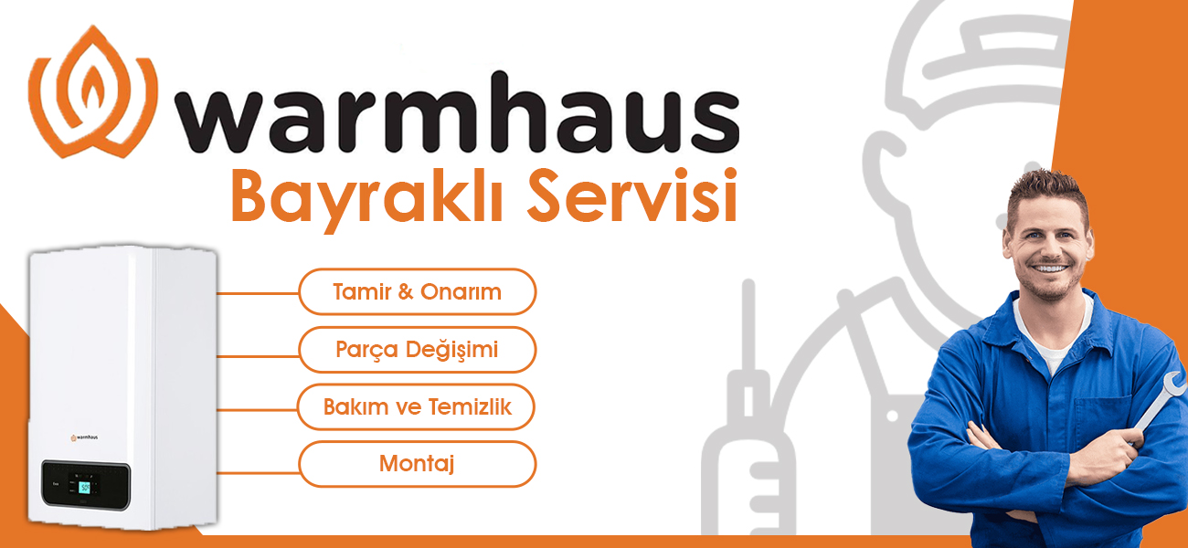 Bayraklı Warmhaus Servisi Hizmeti