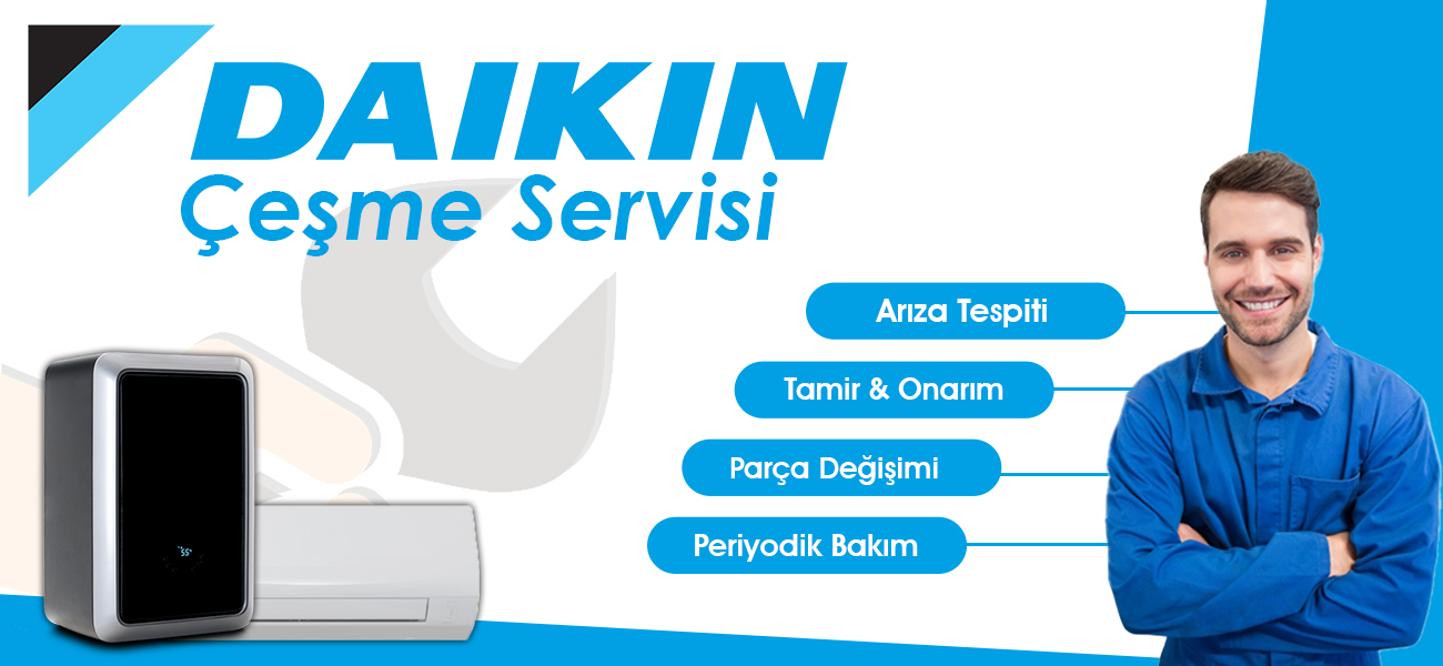 Çeşme Daikin Servisi Hizmeti