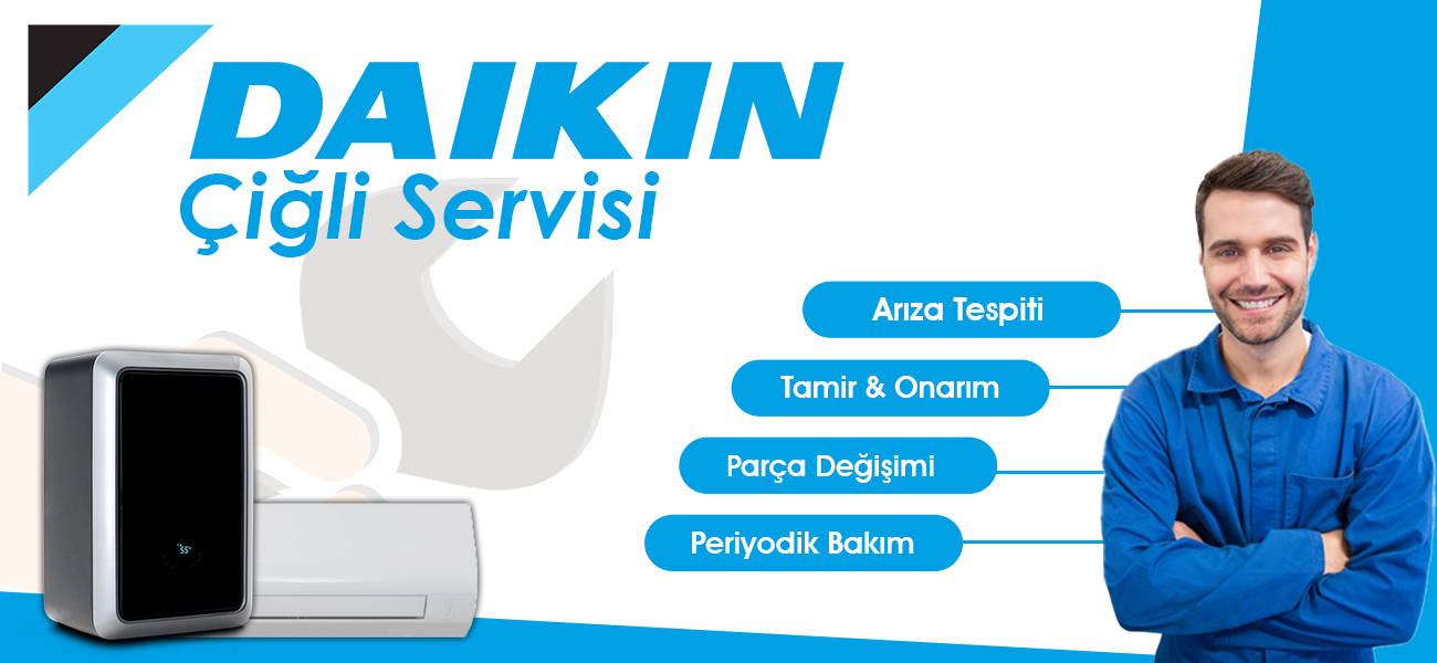 Çiğli Daikin Servisi Hizmeti