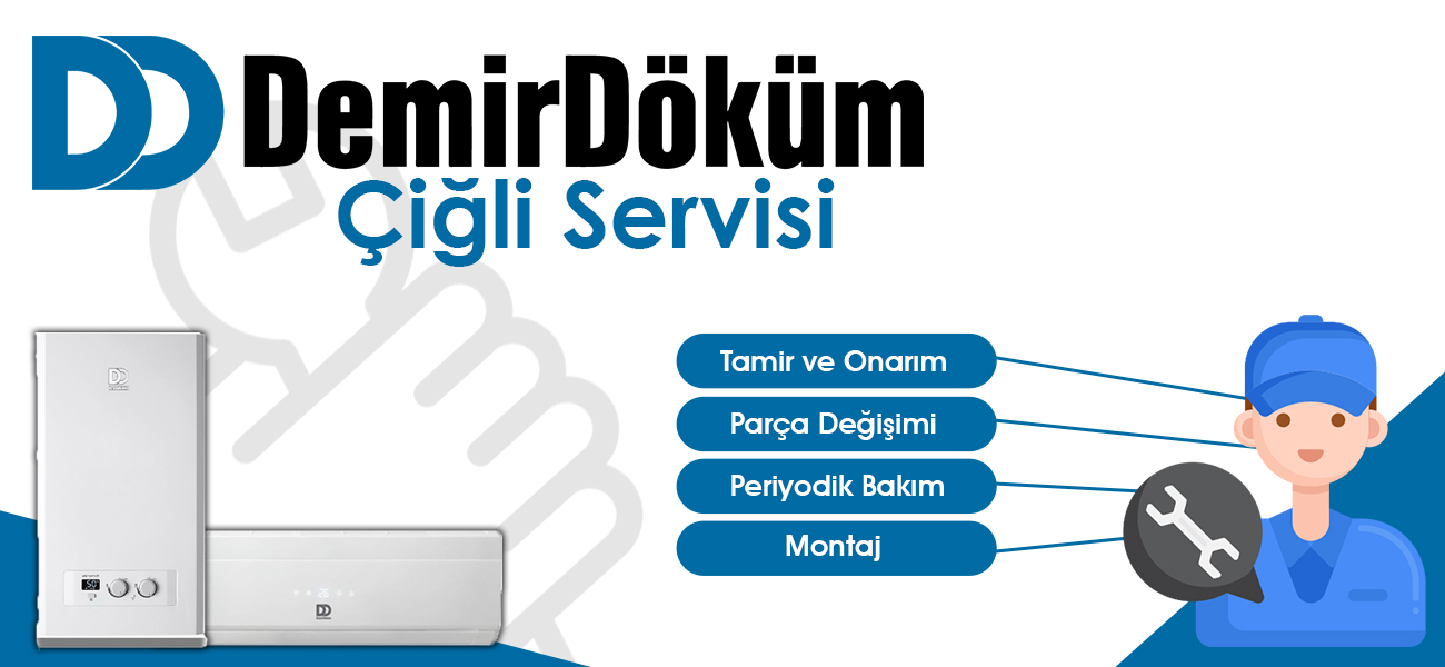 Çiğli DemirDöküm Servisi Hizmeti