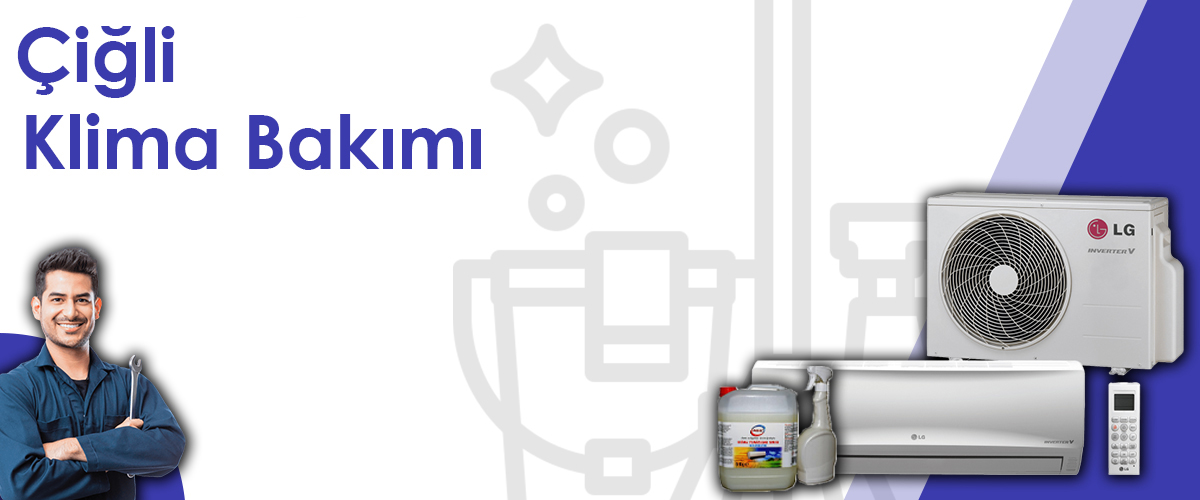 Çiğli Klima Bakımı