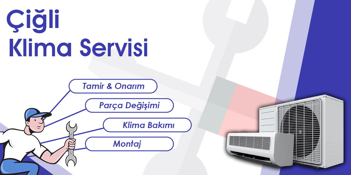 Çiğli Klima Tamircisi
