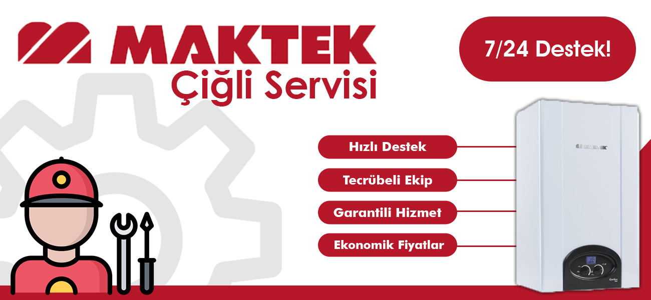 Çiğli Maktek Servisi Hizmetleri