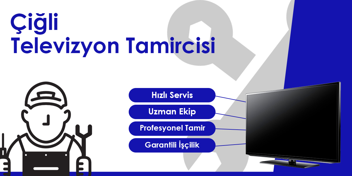 Çiğli Televizyon Tamircisi