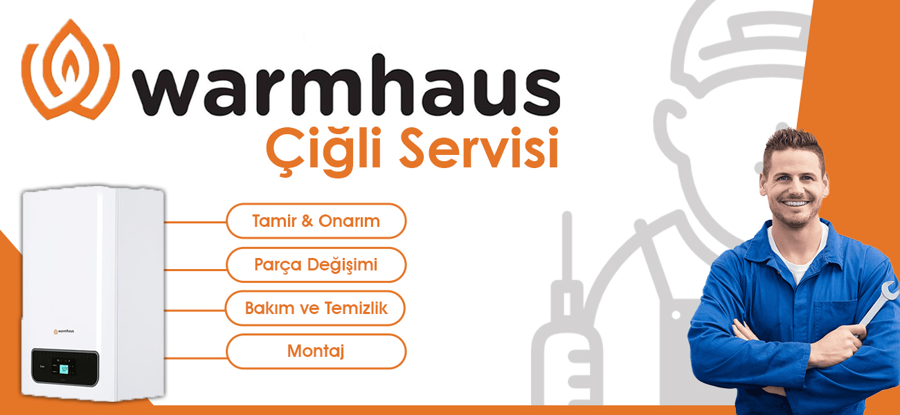 Çiğli Warmhaus Servisi Hizmeti