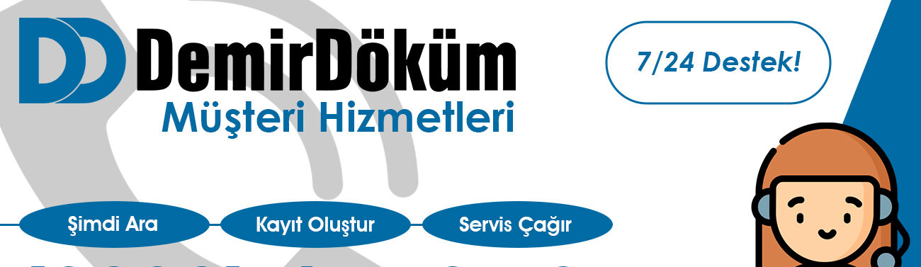 DemirDöküm Müşteri Hizmetleri Bayraklı