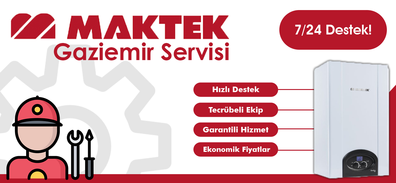 Gaziemir Maktek Servisi Hizmetleri