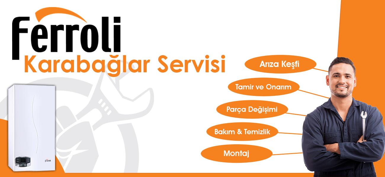 Karabağlar Ferroli Servisi Hizmeti