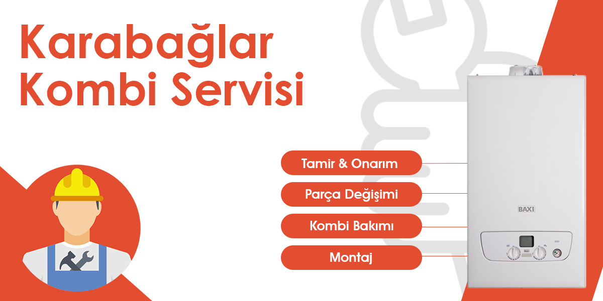 Karabağlar Kombi Servisi