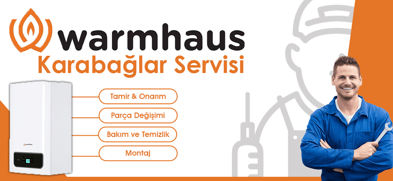 Karabağlar Warmhaus Servisi Hizmeti