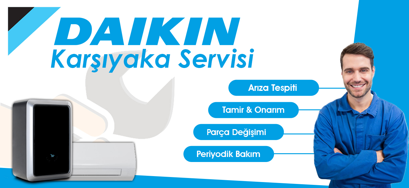 Karşıyaka Daikin Servisi Hizmeti