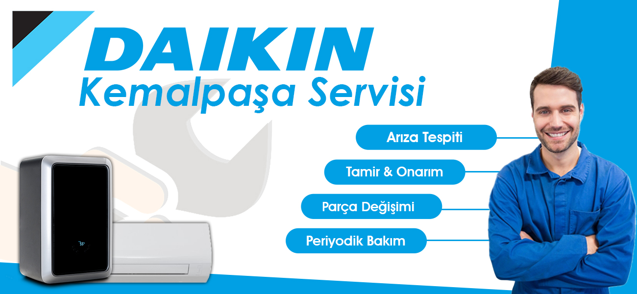 Kemalpaşa Daikin Servisi Hizmeti