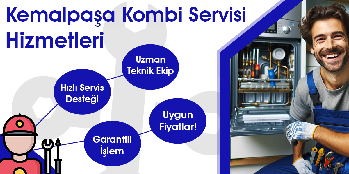 Kemalpaşa Kombi Servisi Hizmeti