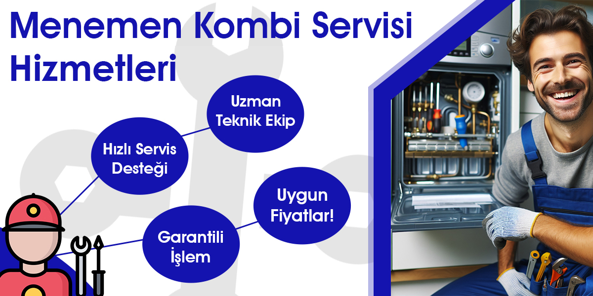 Menemen Kombi Servisi Hizmeti