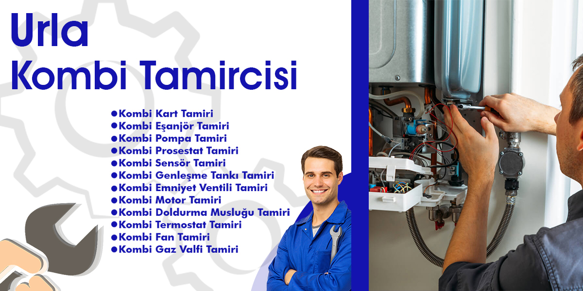 Urla Kombi Tamircisi