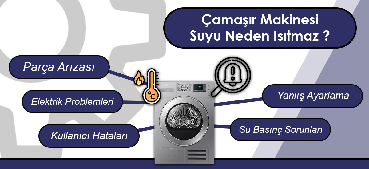 Çamaşır Makinesi Suyu Neden Isıtmaz